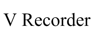 V RECORDER