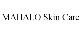 MAHALO SKIN CARE