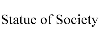 STATUE OF SOCIETY