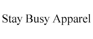 STAY BUSY APPAREL