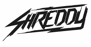 SHREDDY