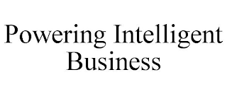 POWERING INTELLIGENT BUSINESS