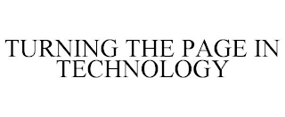 TURNING THE PAGE IN TECHNOLOGY