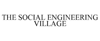 THE SOCIAL ENGINEERING VILLAGE