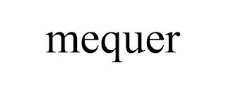 MEQUER