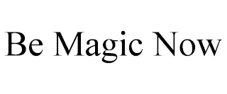 BE MAGIC NOW