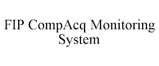 FIP COMPACQ MONITORING SYSTEM