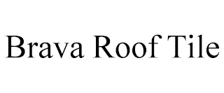 BRAVA ROOF TILE