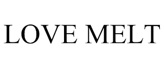 LOVE MELT