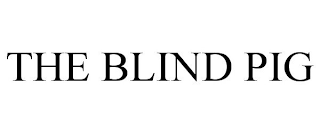 THE BLIND PIG