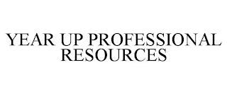 YEAR UP PROFESSIONAL RESOURCES