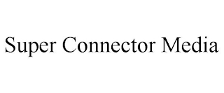 SUPER CONNECTOR MEDIA