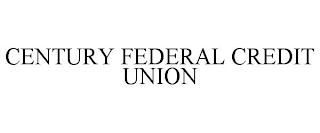 CENTURY FEDERAL CREDIT UNION