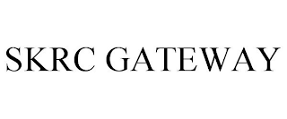 SKRC GATEWAY