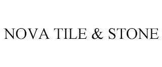 NOVA TILE & STONE