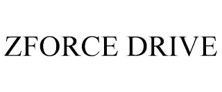 ZFORCE DRIVE