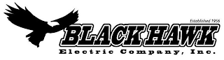 BLACK HAWK ELECTRIC COMPANY, INC. ESTABLISHED 1956