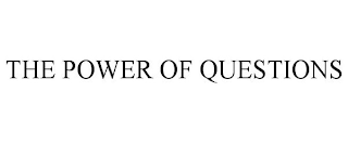 THE POWER OF QUESTIONS