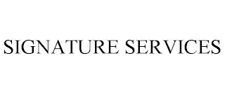 SIGNATURE SERVICES