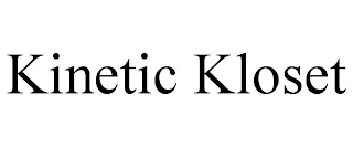 KINETIC KLOSET