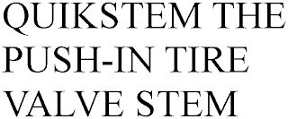 QUIKSTEM THE PUSH-IN TIRE VALVE STEM