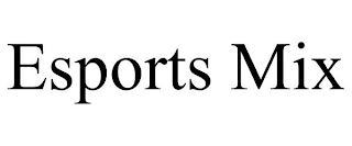 ESPORTS MIX