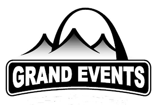 GRAND EVENTS