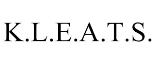 K.L.E.A.T.S.