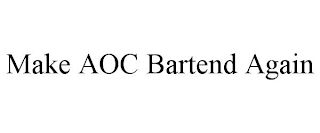 MAKE AOC BARTEND AGAIN