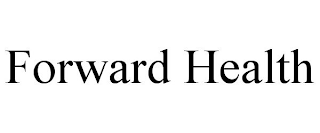 FORWARD HEALTH