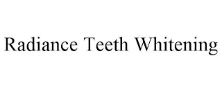 RADIANCE TEETH WHITENING