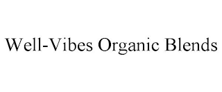 WELL-VIBES ORGANIC BLENDS