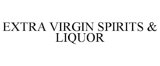 EXTRA VIRGIN SPIRITS & LIQUOR