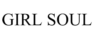 GIRL SOUL