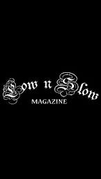 LOW N SLOW MAGAZINE