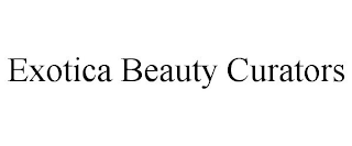 EXOTICA BEAUTY CURATORS