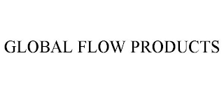 GLOBAL FLOW PRODUCTS