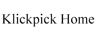 KLICKPICK HOME