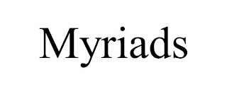 MYRIADS