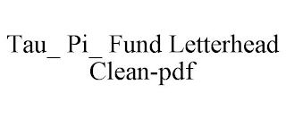 TAU_ PI_ FUND LETTERHEAD CLEAN-PDF