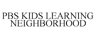 PBS KIDS LEARNING NEIGHBORHOOD