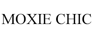 MOXIE CHIC