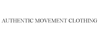 AUTHENTIC MOVEMENT CLOTHING