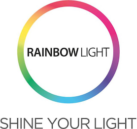 RAINBOW LIGHT SHINE YOUR LIGHT