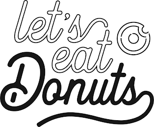 LET'S EAT DONUTS