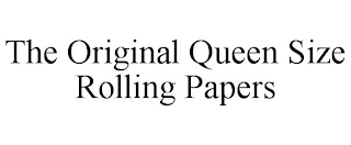 THE ORIGINAL QUEEN SIZE ROLLING PAPERS