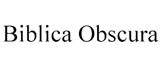 BIBLICA OBSCURA