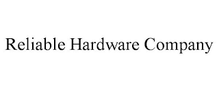 RELIABLE HARDWARE COMPANY