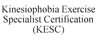 KINESIOPHOBIA EXERCISE SPECIALIST CERTIFICATION (KESC)