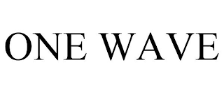 ONE WAVE